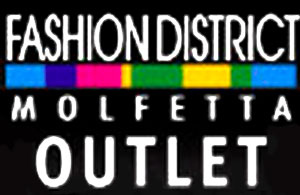 FASHION DISTRICT MOLFETTA OUTLET